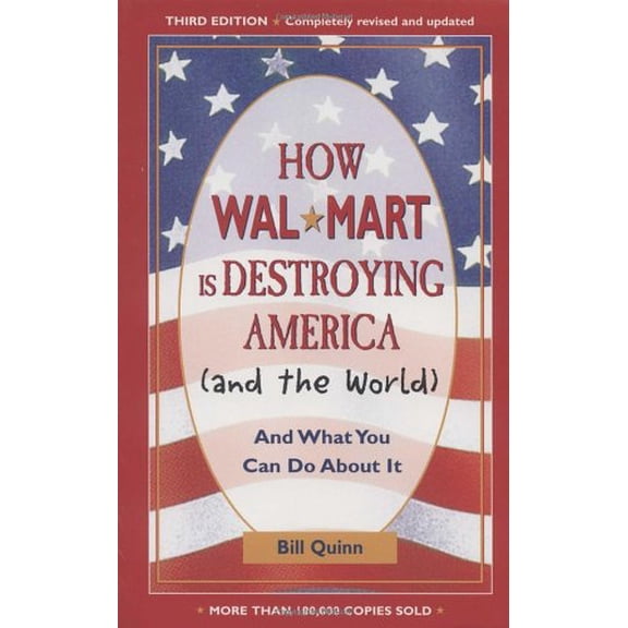 Pre-Owned How Walmart Is Destroying America (And the World): And What You Can Do about It (Paperback) 1580086683 9781580086684