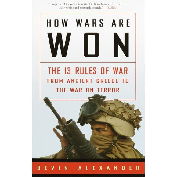 How Wars Are Won : The 13 Rules of War from Ancient Greece to the War on Terror (Paperback)