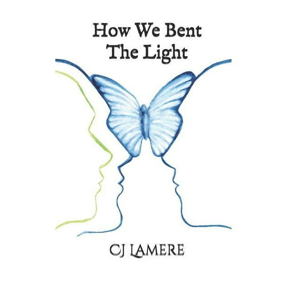 How We Bent the Light: A Quest (Paperback)