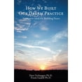 thumbnail image 1 of Pre-Owned How We Built Our Dream Practice: Innovative Ideas for Building Yours (Paperback) 0990344509 9780990344506, 1 of 1