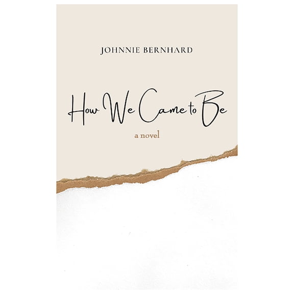 How We Came to Be : A Novel (Paperback)