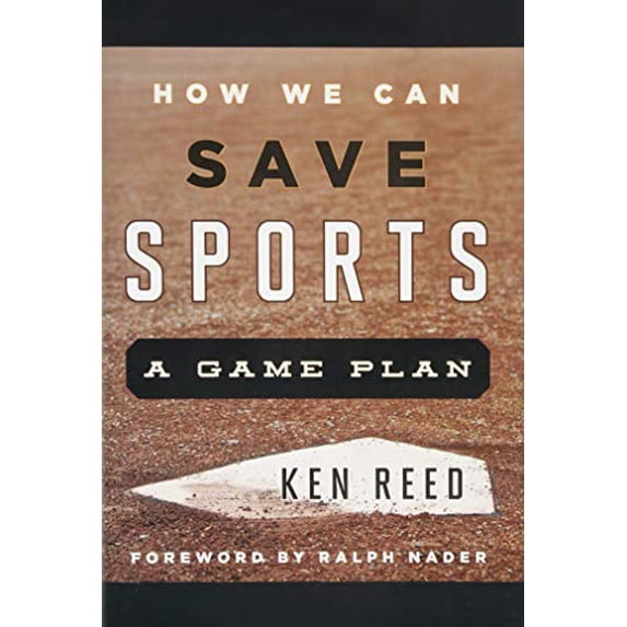 Pre-Owned How We Can Save Sports: A Game Plan (Hardcover) 1442242647 9781442242647
