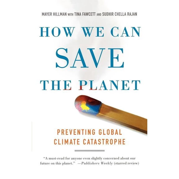 How We Can Save the Planet : Preventing Global Climate Catastrophe (Edition 1) (Paperback)