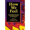 thumbnail image 1 of How We Feel: An Insight Into the Emotional World of Teenagers, (Paperback), 1 of 1