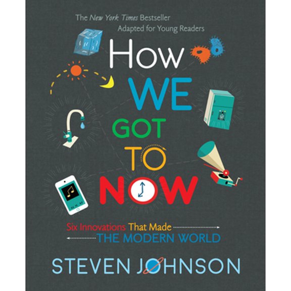 Pre-Owned How We Got to Now: Six Innovations That Made the Modern World (Hardcover) 0425287785 9780425287781