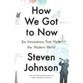 thumbnail image 1 of Pre-Owned How We Got to Now: Six Innovations That Made the Modern World (Hardcover) 1594632960 9781594632969, 1 of 1
