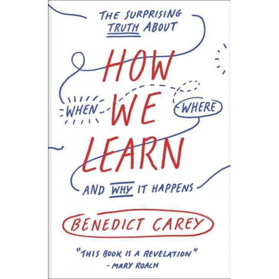 Pre-Owned How We Learn: The Surprising Truth about When, Where, and Why It Happens Paperback