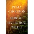 thumbnail image 1 of Pre-Owned How We Live Is How We Die, 1 of 1