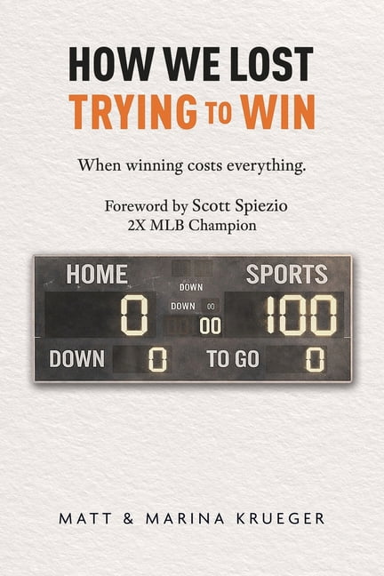 How We Lost Trying to Win: When winning costs everything., (Paperback)