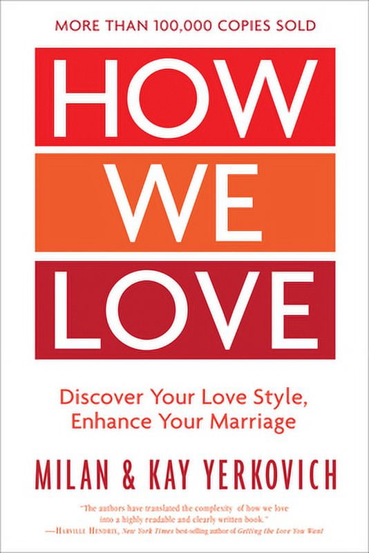 Pre-Owned How We Love, Expanded Edition: Discover Your Love Style, Enhance Your Marriage (Paperback 9780735290174) by Milan Yerkovich, Kay Yerkovich