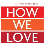 MILAN YERKOVICH; KAY YERKOVICH How We Love Workbook, Expanded Edition : Making Deeper Connections in Marriage (Paperback)