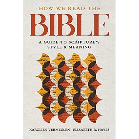 Pre-Owned How We Read the Bible: A Guide to Scripture s Style and Meaning (Paperback) 0802878091 9780802878090