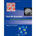 thumbnail image 1 of Pre-Owned How We Remember: Brain Mechanisms of Episodic Memory (Hardcover) 0262016354 9780262016353, 1 of 1