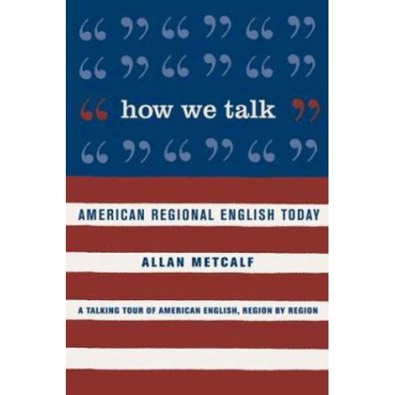 Pre-Owned How We Talk : American Regional English Today (Hardcover) 0618043632 9780618043637