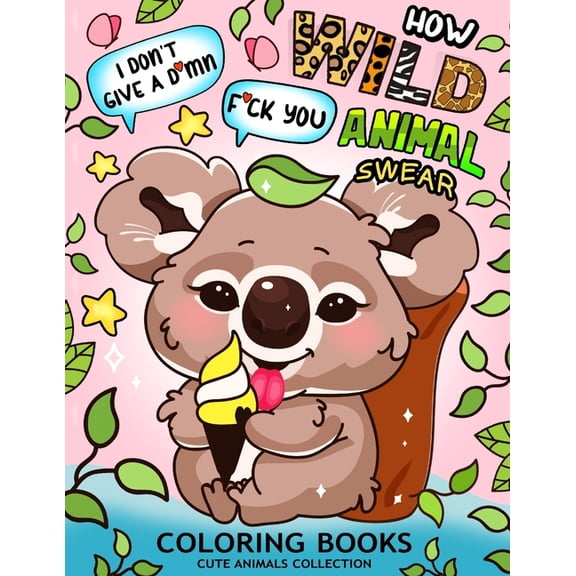 How Wild Animal Swear Coloring Book : Swear Word Colouring Pages for Adutls and Teens (Paperback)