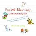 thumbnail image 1 of Pre-Owned How Will I Behave Today and the Rest of My Life? (Paperback) 0980711401 9780980711400, 1 of 1