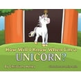 thumbnail image 1 of How Will I Know When I'm a Unicorn?, (Paperback), 1 of 1