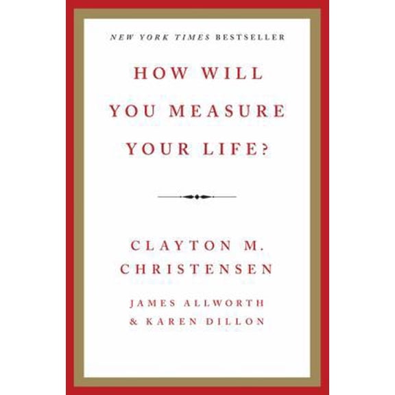 Pre-Owned How Will You Measure Your Life? (Paperback) 0062206192 9780062206190