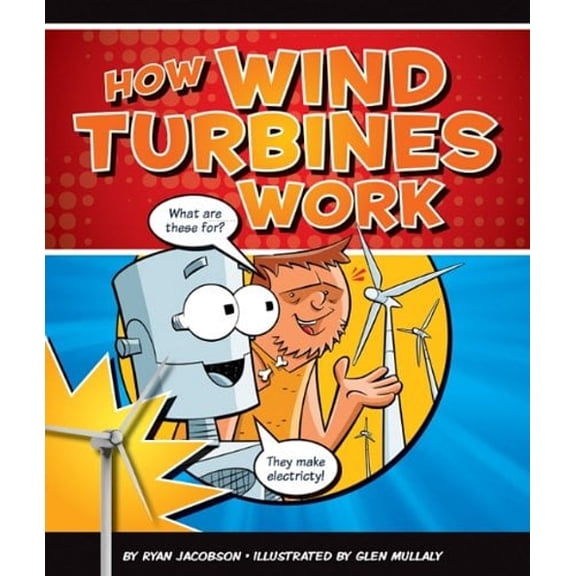Pre-Owned How Wind Turbines Work (Library Binding) 1609732243 9781609732240