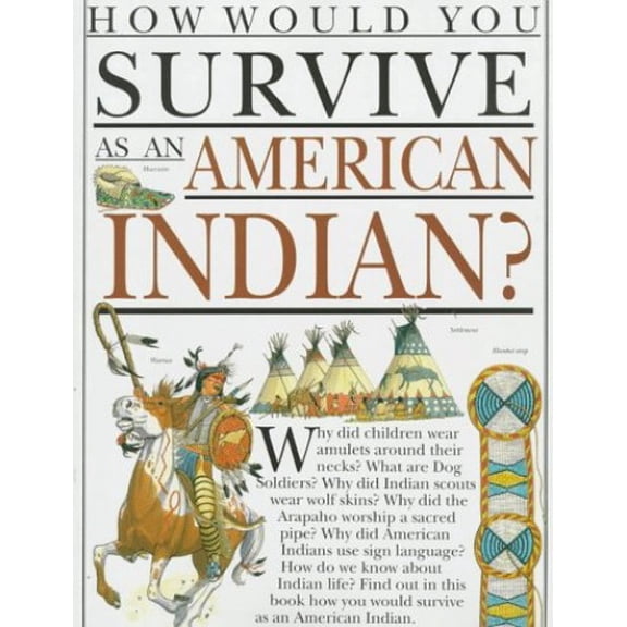Pre-Owned How Would You Survive as an American Indian? (Paperback) by Scott Steedman