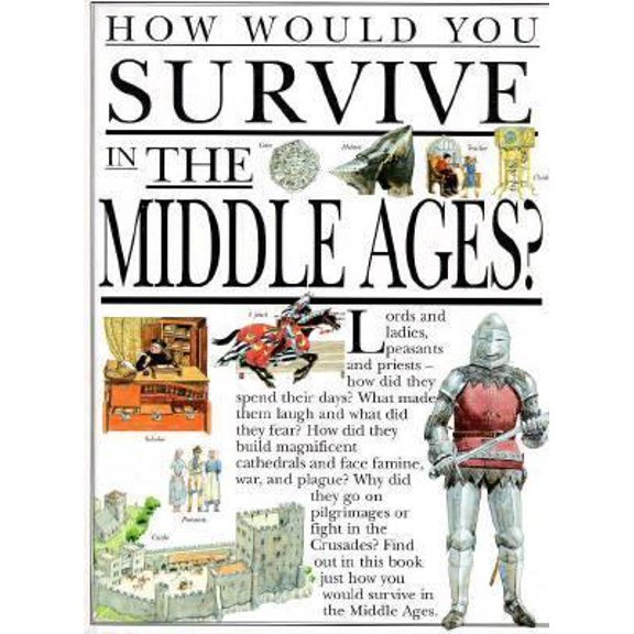 Pre-Owned How Would You Survive in the Middle Ages (Unknown) 0531143430 9780531143438