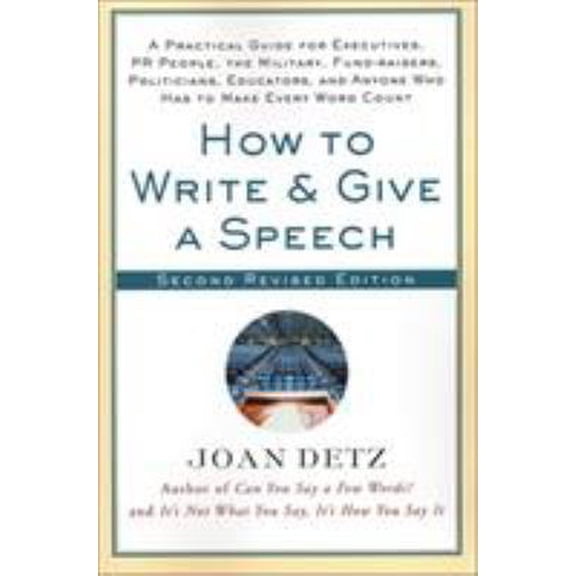 Pre-Owned How to Write and Give a Speech, Second Revised Edition (Paperback) 0312302738 9780312302733