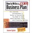 thumbnail image 1 of Pre-Owned How to Write a .Com Business Plan : The Internet Entrepreneur's Guide to Everything You Need to Know about Business Plans and Financing Options (Paperback) 9780071357531, 1 of 1