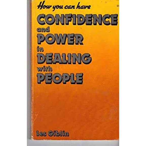 Pre-Owned How You Can Have Confidence and Power in Dealing With People Paperback Les Giblin