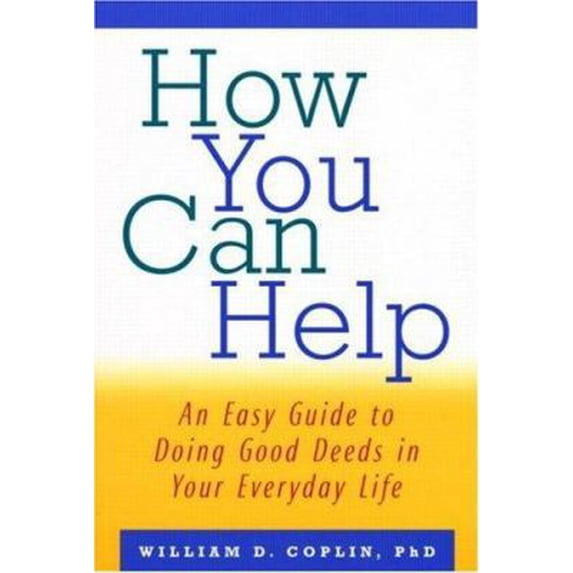 Pre-Owned How You Can Help: An Easy Guide to Doing Good Deeds in Your Everyday Life (Paperback) 0415922976 9780415922975