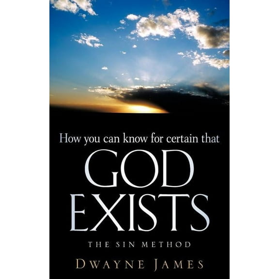 How You Can Know For Certain That GOD Exists, (Paperback)