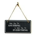 thumbnail image 1 of How You Do Anything Is How You Do Everything 5x10 Hanging Plus Wall or Door Sign | Home Decor, 1 of 7