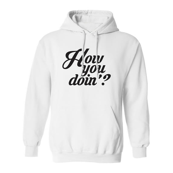How You Doin? Adult Hooded Sweatshirt