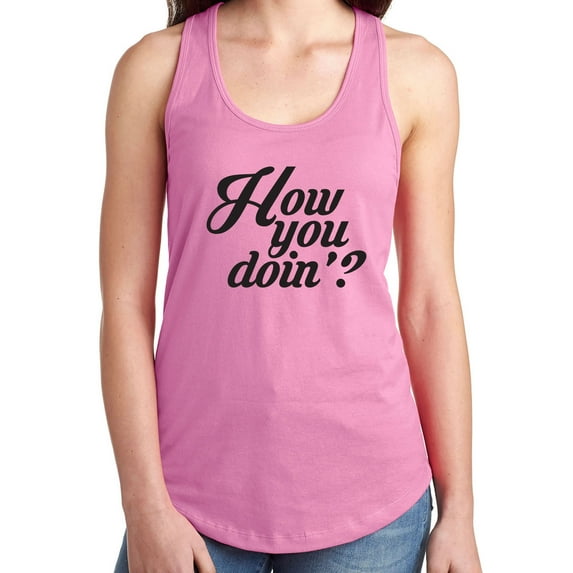 How You Doin? Racerback Tank