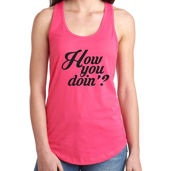 How You Doin? Racerback Tank