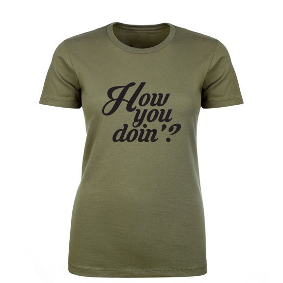 How You Doin? Womens crewneck tee