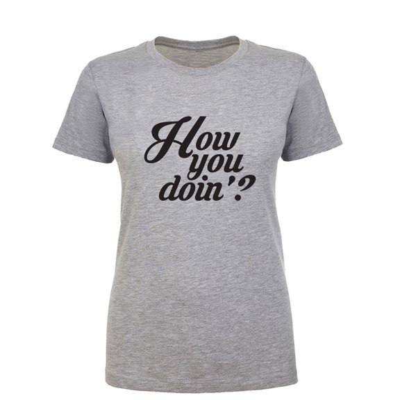 How You Doin? Womens crewneck tee