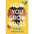 thumbnail image 1 of Pre-Owned How You Grow Wings (Hardcover) 1643751913 9781643751917, 1 of 1