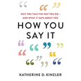 thumbnail image 1 of Pre-Owned How You Say It: Why You Talk the Way You Do--And What It Says about You (Hardcover) 0544986555 9780544986558, 1 of 1