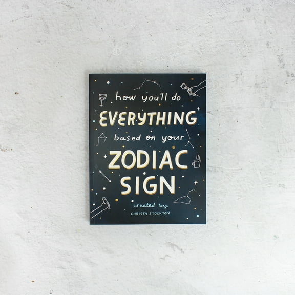 How You'll Do Everything Based On Your Zodiac Sign