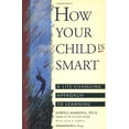 thumbnail image 1 of Pre-Owned How Your Child Is Smart : A Life-Changing Approach to Learning (Paperback) 9780943233383, 1 of 1