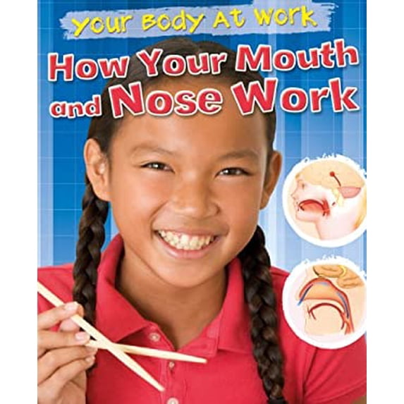 Pre-Owned How Your Mouth and Nose Work (Library Binding) 1433941120 9781433941122