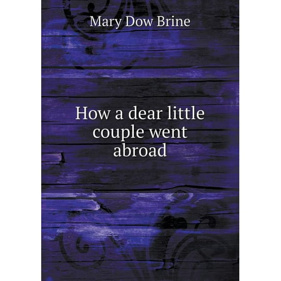 How a Dear Little Couple Went Abroad (Paperback)