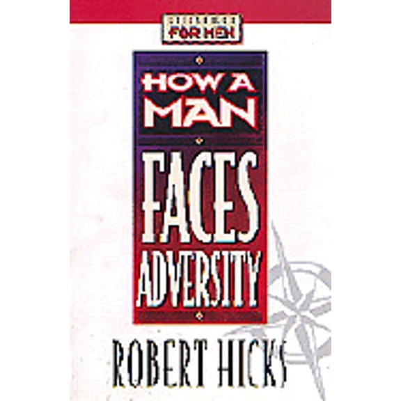 Pre-Owned How a Man Faces Adversity (Paperback) by Robert Hicks