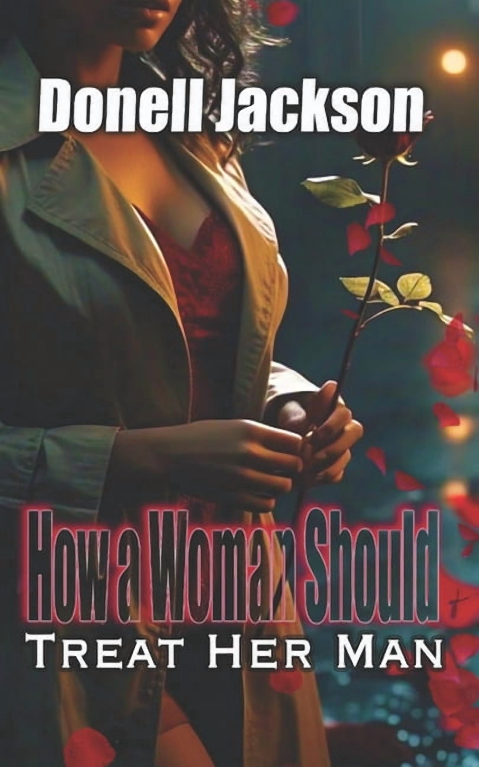 How a Man Should Treat His Woman How a Woman Should Treat Her Man, Book 2, (Paperback)