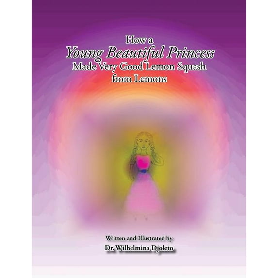 How a Young Beautiful Princess Made Very Good Lemon Squash from Lemons