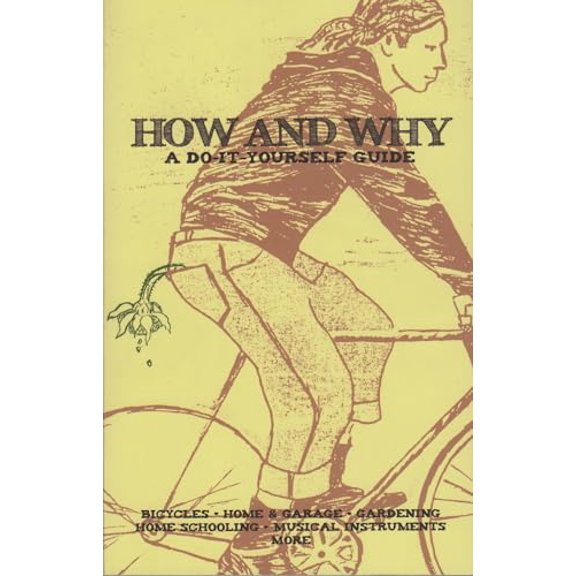 Pre-Owned How and Why: A Do-It-Yourself Guide (Paperback) 1934620041 9781934620045