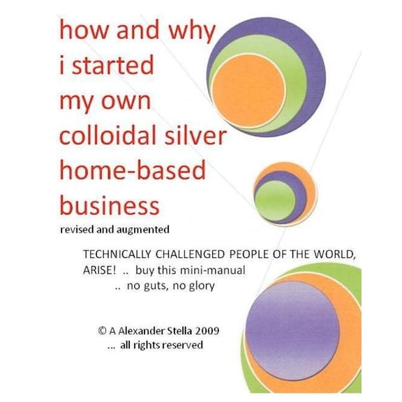 How and Why I Started My Own Colloidal Silver Home-based Business