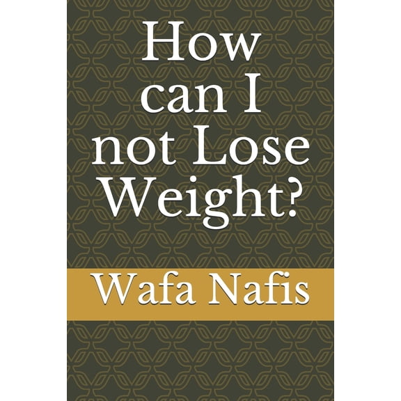 How can I not Lose Weight?