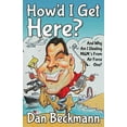 thumbnail image 1 of How'd I Get Here? and Why Am I Stealing M&amp;m's from Air Force One?, (Hardcover), 1 of 1