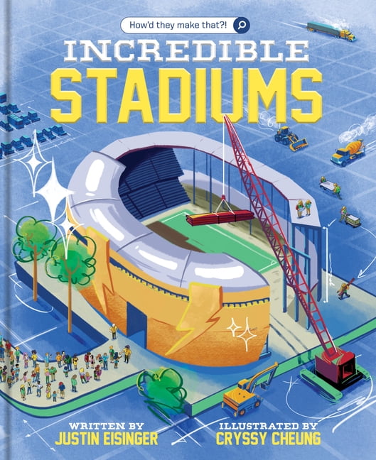 How'd They Make That?! How'd They Make That?! Incredible Stadiums: Book 1, (Hardcover)